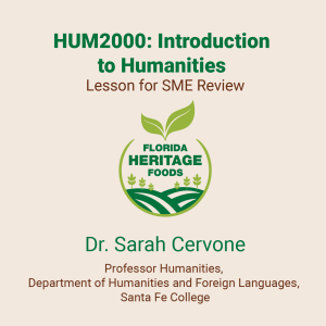 HUM 2000 Introduction to Humanities Lesson for SME Review Dr. Sarah Cervone Professor Humanities, Department of Humanities and Foreign Languages, Santa Fe College