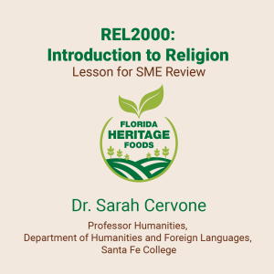 REL 2000 Introduction to Religion Lesson for SME Review Dr. Sarah Cervone Professor Humanities, Department of Humanities and Foreign Languages, Santa Fe College